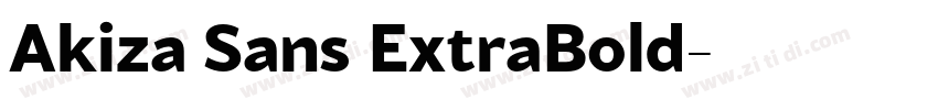 Akiza Sans ExtraBold字体转换
